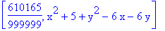 [610165/999999, x^2+5+y^2-6*x-6*y]